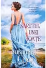 Iubiri de poveste. SARUTUL UNEI HOATE