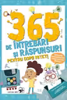 365 de intrebari si raspunsuri pentru copii isteti