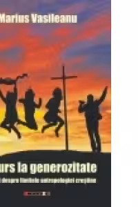 Recurs la generozitate. Intrebari despre limitele antropologiei crestine