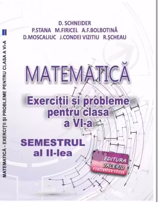 Matematica. Exercitii si probleme clasa a 6-a Semestrul al 2-lea