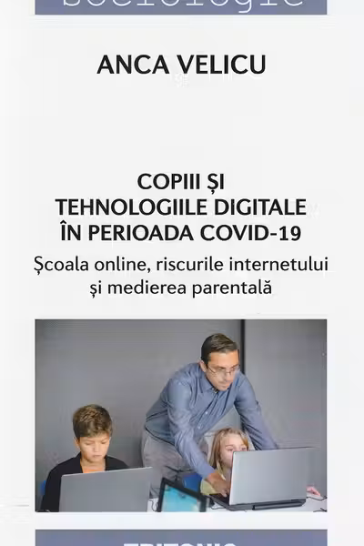 Copiii și tehnologiile digitale în perioada Covid-19