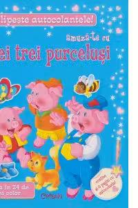 Lipeste Autocolantele! Amuza-Te Cu Cei Trei Purcelusi