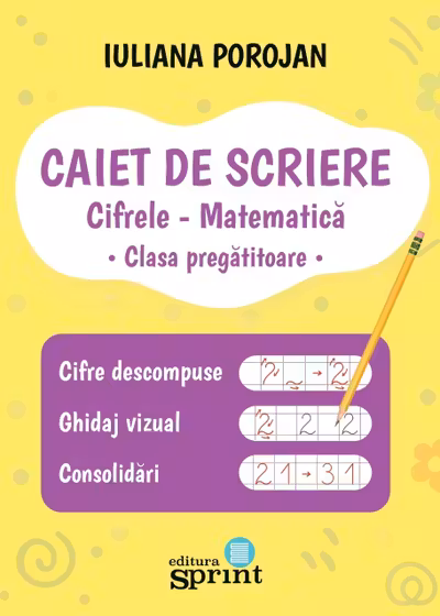 Cifrele - Matematica. Caiet de scriere pentru clasa pregatitoare