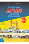 Primul meu atlas de istorie si geografie. Clasa a IV-a