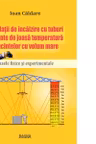 Instalatii de incalzire cu tuburi radiante de joasa temperatura a incintelor cu volum mare. Bazele fizice experimentale