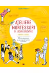 Ateliere Montessori si jocuri educative pentru copii