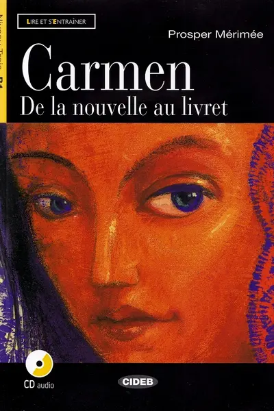 Carmen. De la nouvelle au livret + CD