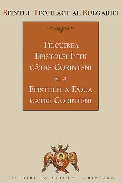 Tâlcuirea Epistolei Întâi către Corinteni și a Epistolei a Doua către Corinteni