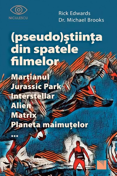 (Pseudo)Știința din spatele filmelor Marțianul, Jurassic Park, Interstellar, Alien, Matrix, Planeta maimuțelor…