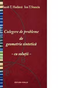 Culegere de probleme de geometrie sintetica cu solutii