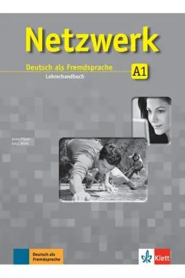 Netzwerk A1, Lehrerhandbuch. Deutsch als Fremdsprache - Anna Pilaski, Katja Wirth