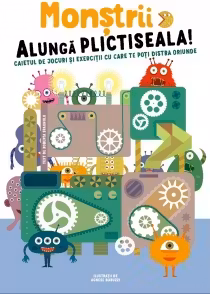 Monstrii care alunga plictiseala