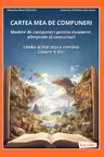 Cartea mea de compuneri. Modele de compuneri Clasele 5-8