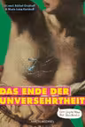 Das Ende der Unversehrtheit