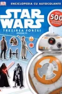 Star Wars. Trezirea fortei. Episodul VI. Ghid complet