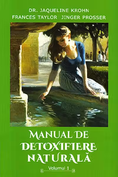 Manual de detoxifiere naturală Vol.1