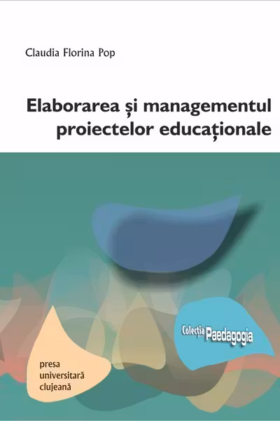 Elaborarea și managementul proiectelor educaționale