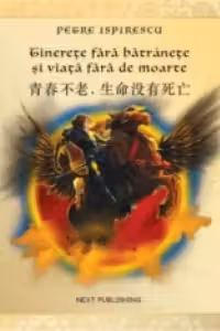 Tinerete fara batranete si viata fara de moarte (Editie Bilingva Romana-Chineza)