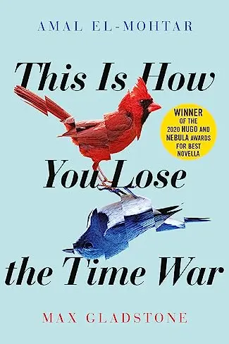 This is How You Lose the Time War
