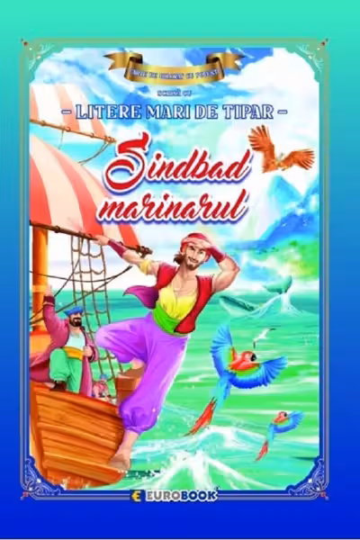 Sindbad marinarul. Carte de colorat cu povești scrisă cu litere mari de tipar