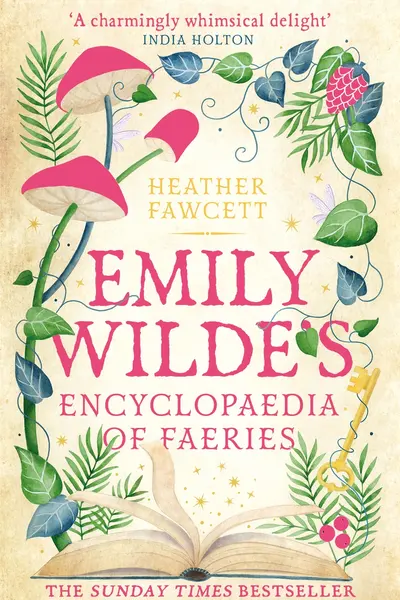 Emily Wilde: Emily Wilde's Encyclopaedia of Faeries (Book 1) (UK Edition)