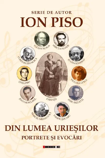 Din lumea uriașilor. Portrete și evocări