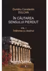 In cautarea sensului pierdut. Vol. 1+2