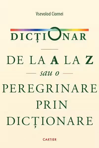Dictionar de la A la Z sau o peregrinare prin dictionare