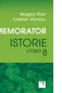 Memorator. Istorie pentru clasa a VIII-a