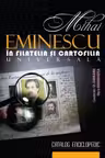 Mihai Eminescu in filatelia si cartofilia universala.