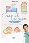 Corpul uman explicat copiilor (dar si parintilor)