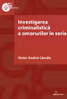Investigarea criminalistica a omorurilor în serie