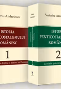 Istoria penticostalismului românesc vol.1+2