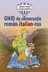 Ghid de conversatie roman-italian-rus.