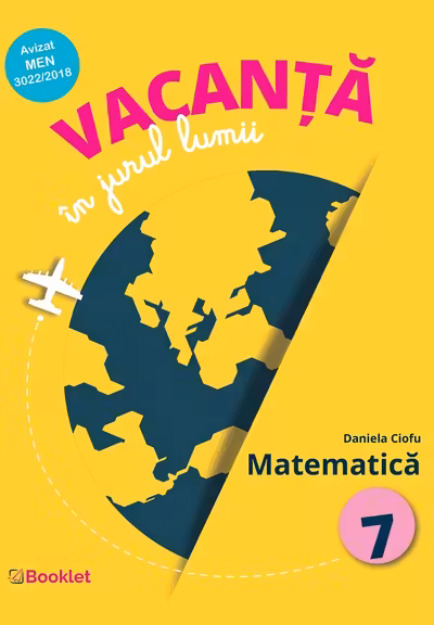 Vacanța în jurul lumii. Matematică cls 7