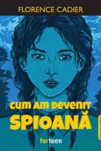 Cum am devenit spioana. Editie bilingva franceza-romana