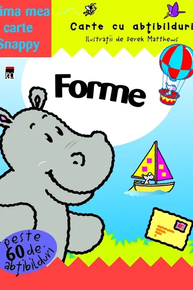 Forme. Carte cu abtibilduri. Colectia Prima mea carte Snappy. Reeditare