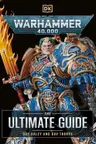 Warhammer 40,000 - The Ultimate Guide