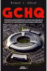 GCHQ. Povestea necenzurata a celei mai secrete agentii…