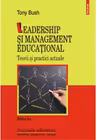 Leadership si management educational. Teorii si practici actuale (editia a II-a revazuta si adaugita)