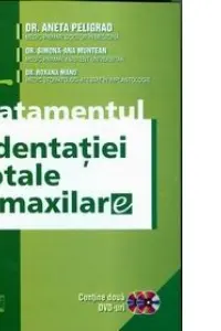 Tratamentul edentatiei totale bimaxilare. Dr. Aneta Peligrad, s.a MP.