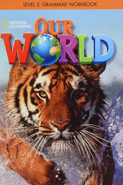 Our World 3: Grammar Workbook