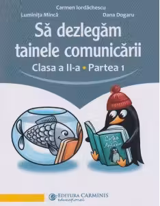 Sa dezlegam tainele comunicarii. Clasa a 2-a. partea 1. L2AK1