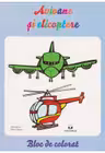 Avioane si elicoptere bloc de colorat