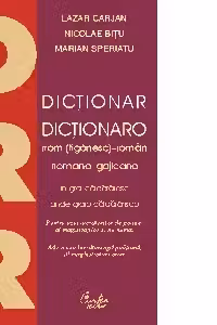 Dictionar roman-rrom (tiganesc) si rrom (tiganesc)-roman in grai caldararesc