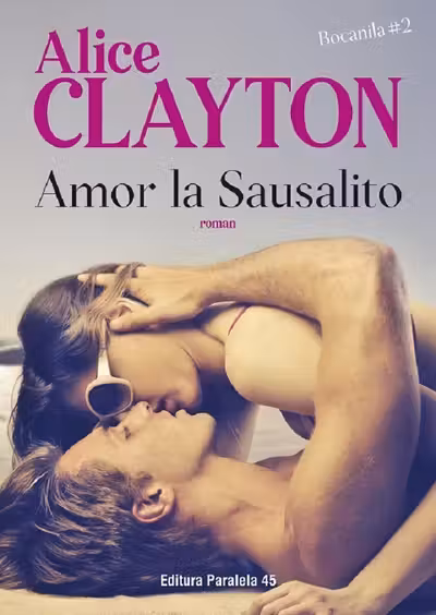 Amor la Sausalito. Bocănila Vol.2