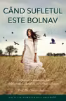 Cand sufletul este bolnav