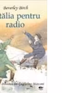 Descoperiri stiintifice. Batalia pentru radio