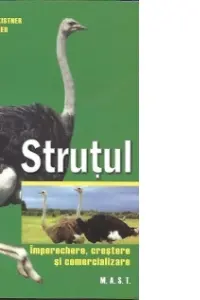 Strutul. Imperechere, crestere si comercializare