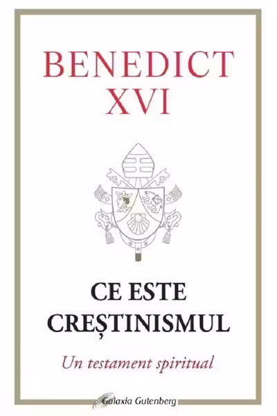 Ce este creștinismul. Un testament spiritual
